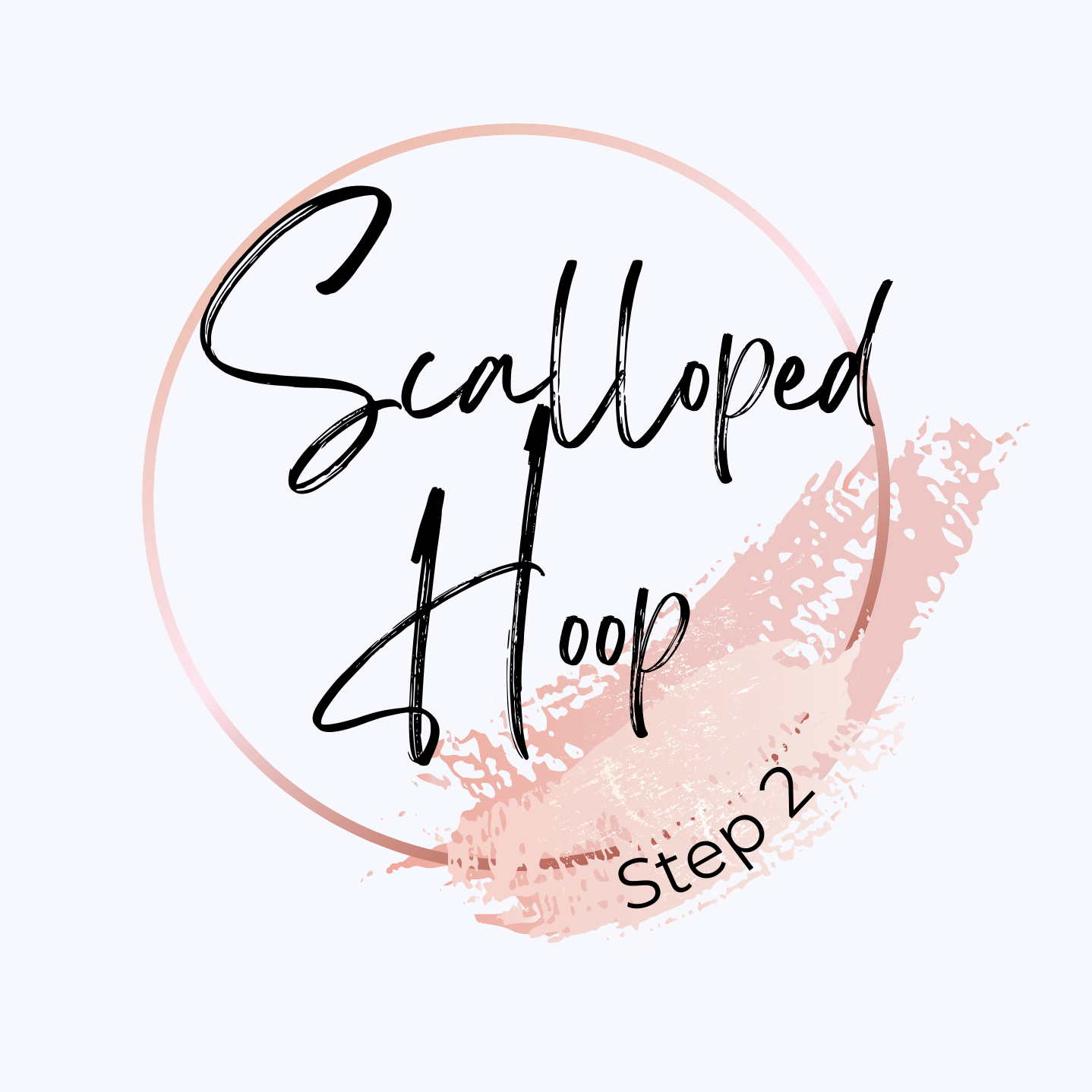 Scalloped Hoop *STEP 2*